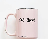 Rustic Mug | Let them | The BUCK-it Boutique