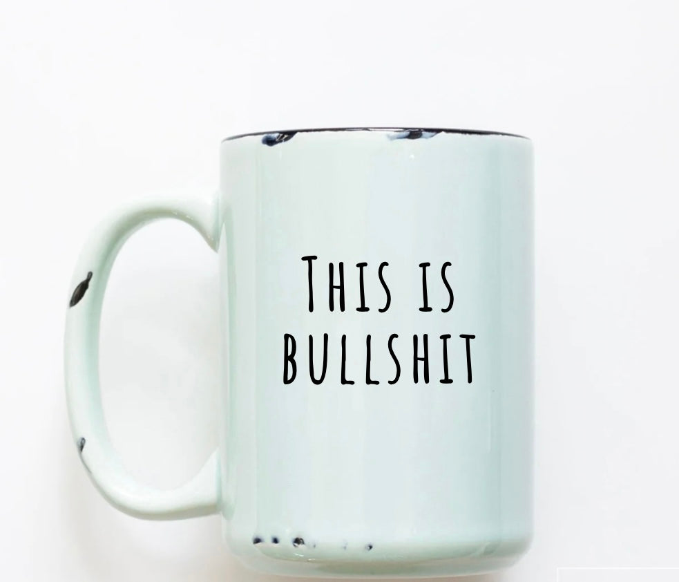 Rustic Mug | Bullshit | The BUCK-it Boutique