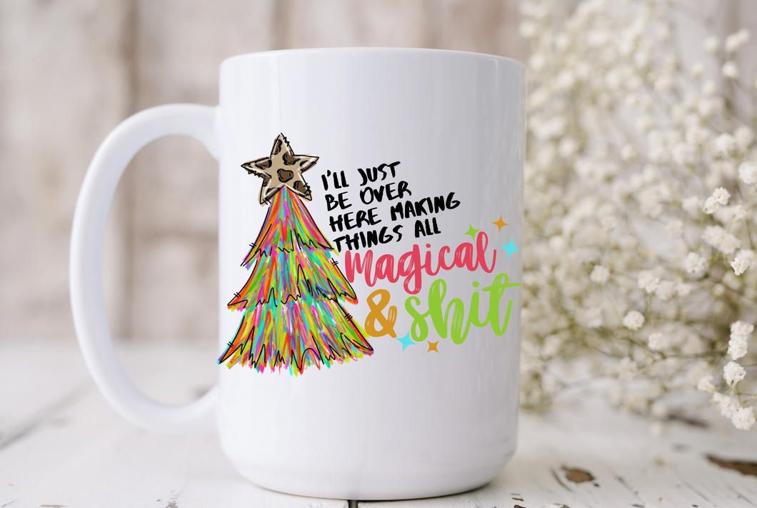 Mug | Christmas-Magical & Shit | The BUCK-it Boutique