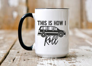 Mug | Rollin’ | The BUCK-it Boutique