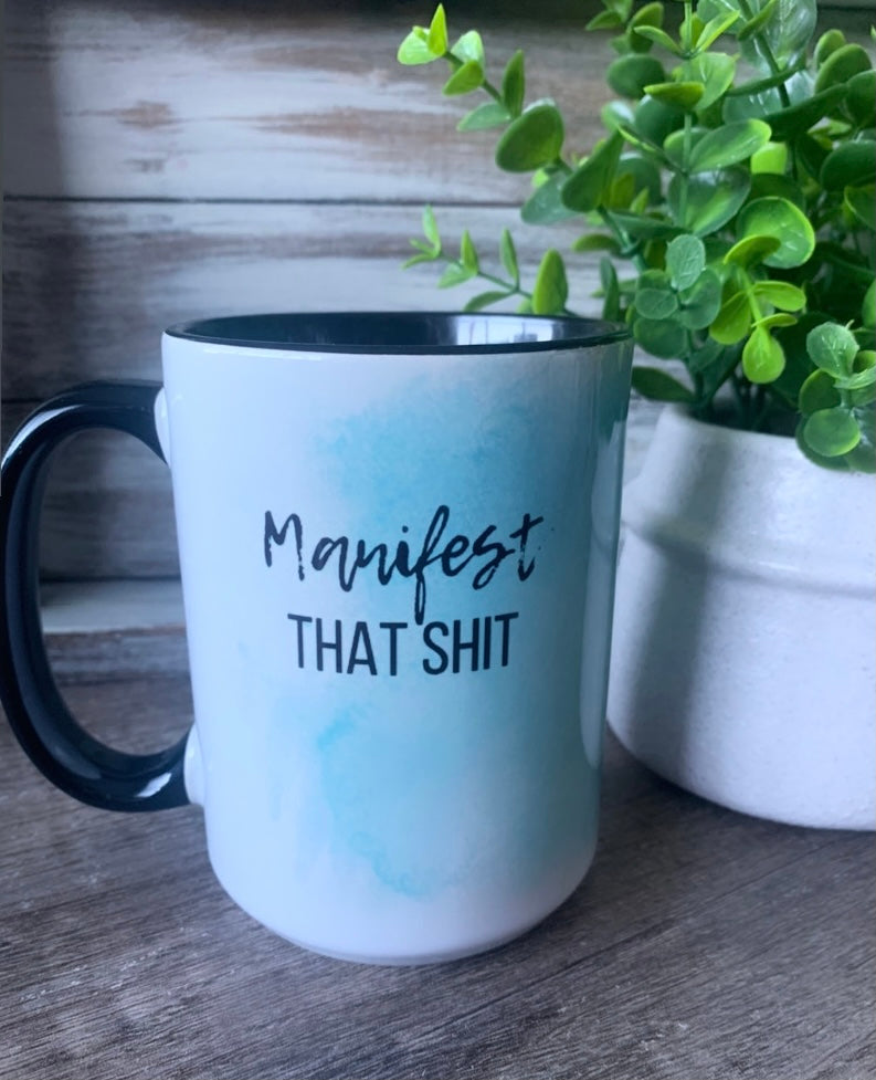 Mug | Manifest That Shit | The BUCK-it Boutique