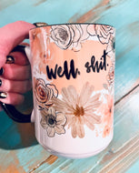 Mug | Well, Shit | The BUCK-it Boutique