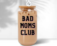 Glass Tumbler | Bad Moms Club | The BUCK-it Boutique