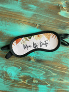 Eye Mask | Mom Off Duty | The BUCK-it Boutique