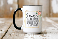 Mug | Sarcasm | The BUCK-it Boutique