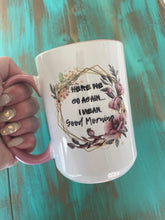 Load image into Gallery viewer, Mug | Here We Go Again | The BUCK-it Boutique
