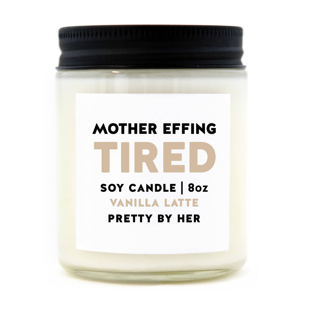 Candle | Mother Effing Tired | The BUCK-it Boutique