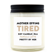 Candle | Mother Effing Tired | The BUCK-it Boutique